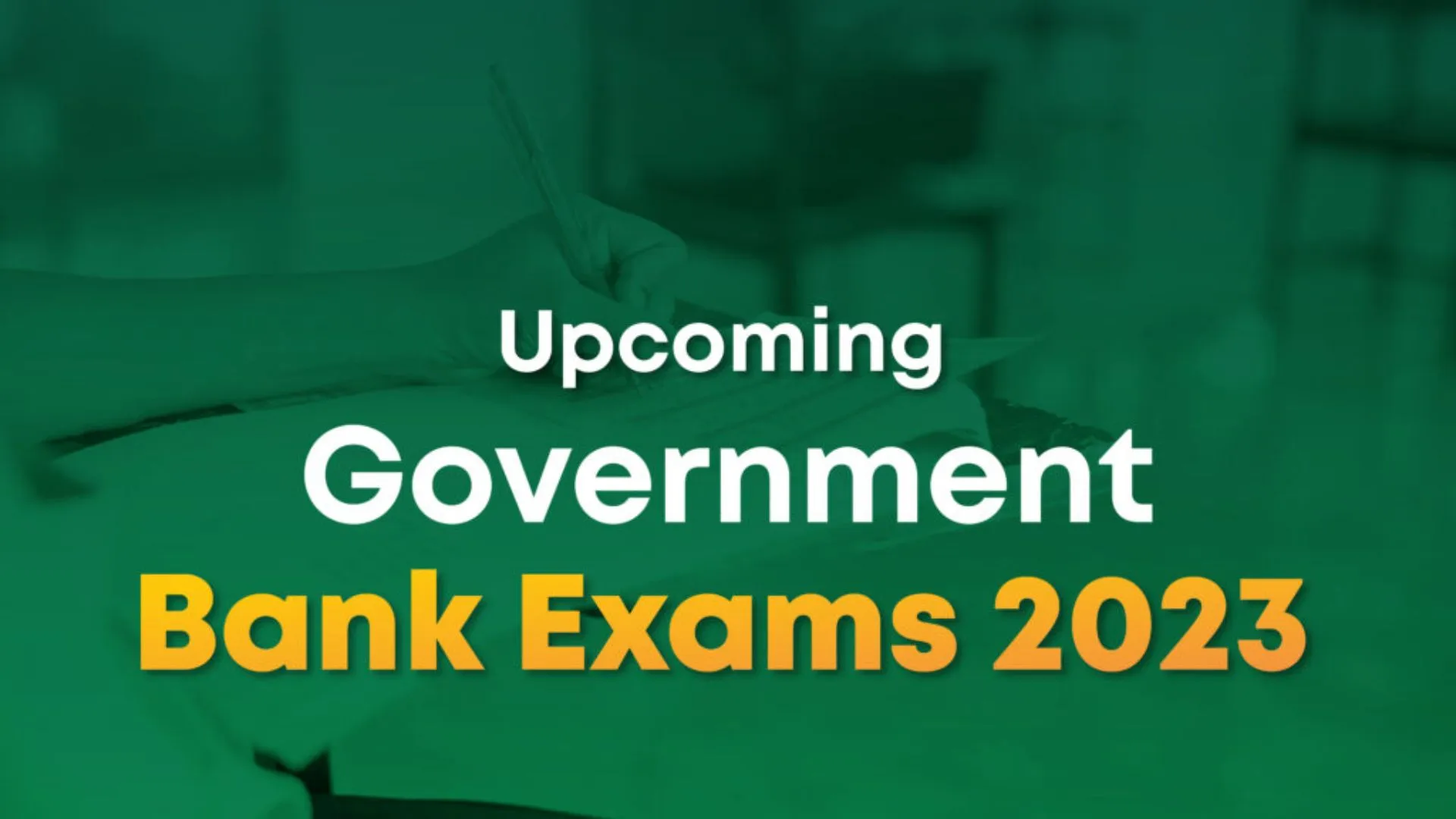 Upcoming Bank Exams 2023, List of Bank Exams to be conducted soon
