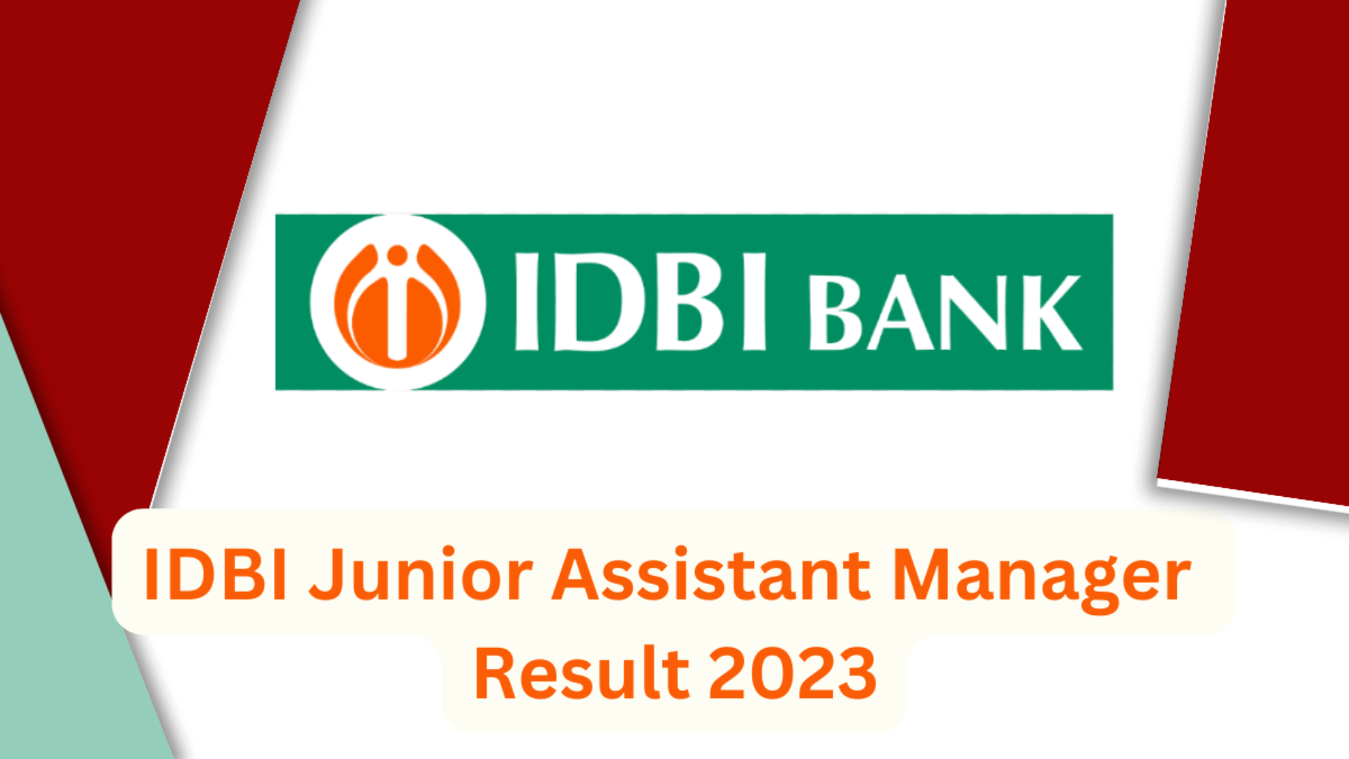 IDBI Bank Junior Assistant Manager Through PGDBF 2023 Result for 600 Post