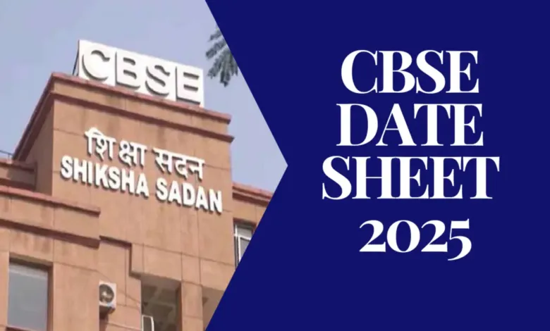 CBSE Date Sheet 2025 OUT for 10th, 12th Class Board Exams, Downoad Subject Wise Exam Date PDF, Details Here