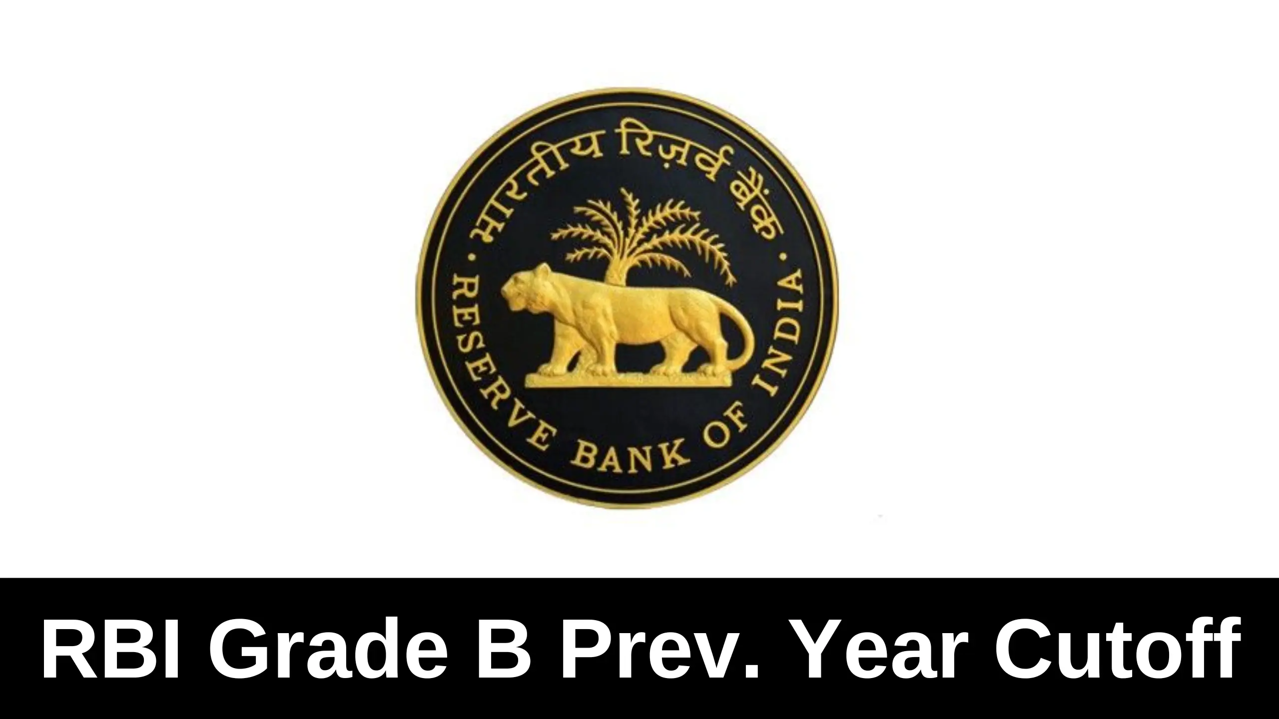 RBI Grade B Previous Year Cut Off, RBI Grade B Cutoff 2023