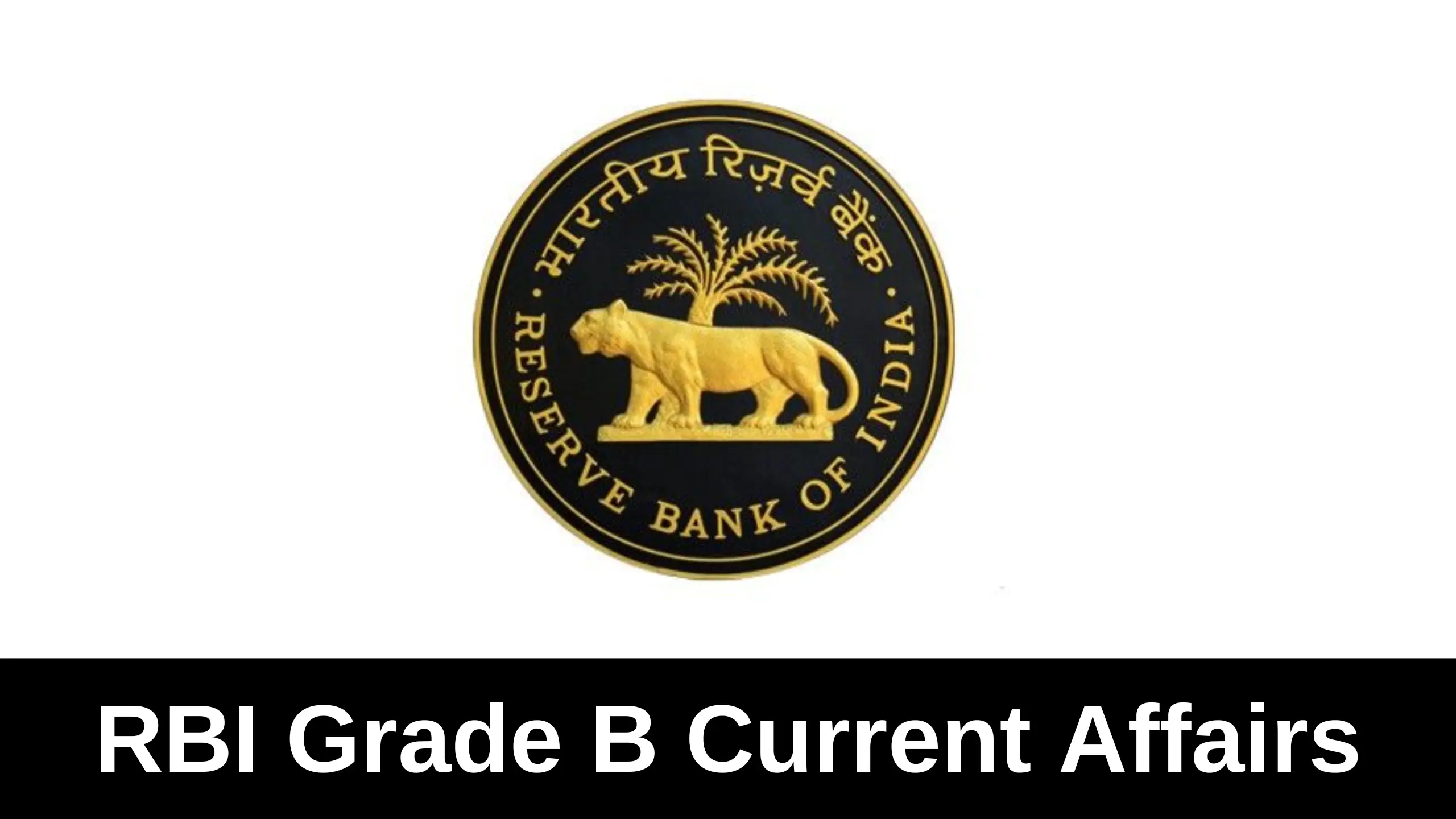 RBI Grade B Current Affairs PDF, Last 6 months current affairs for RBI Grade B Exam 2024