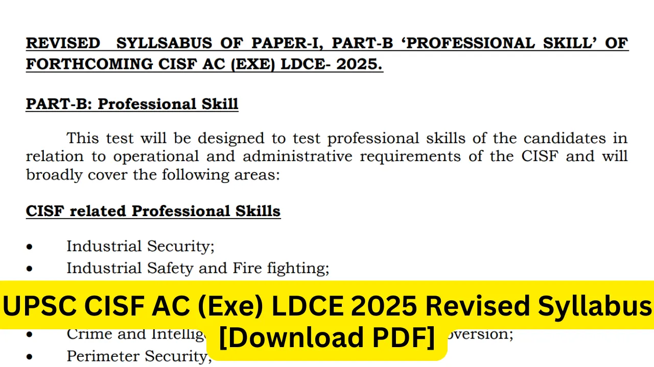 UPSC CISF AC (Exe) LDCE 2025 Revised Syllabus [Download PDF]