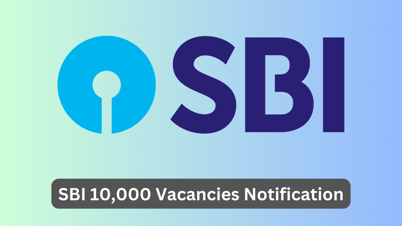 SBI to hire 10,000 staff in 2024, Job Vacancy Notification may be released soon