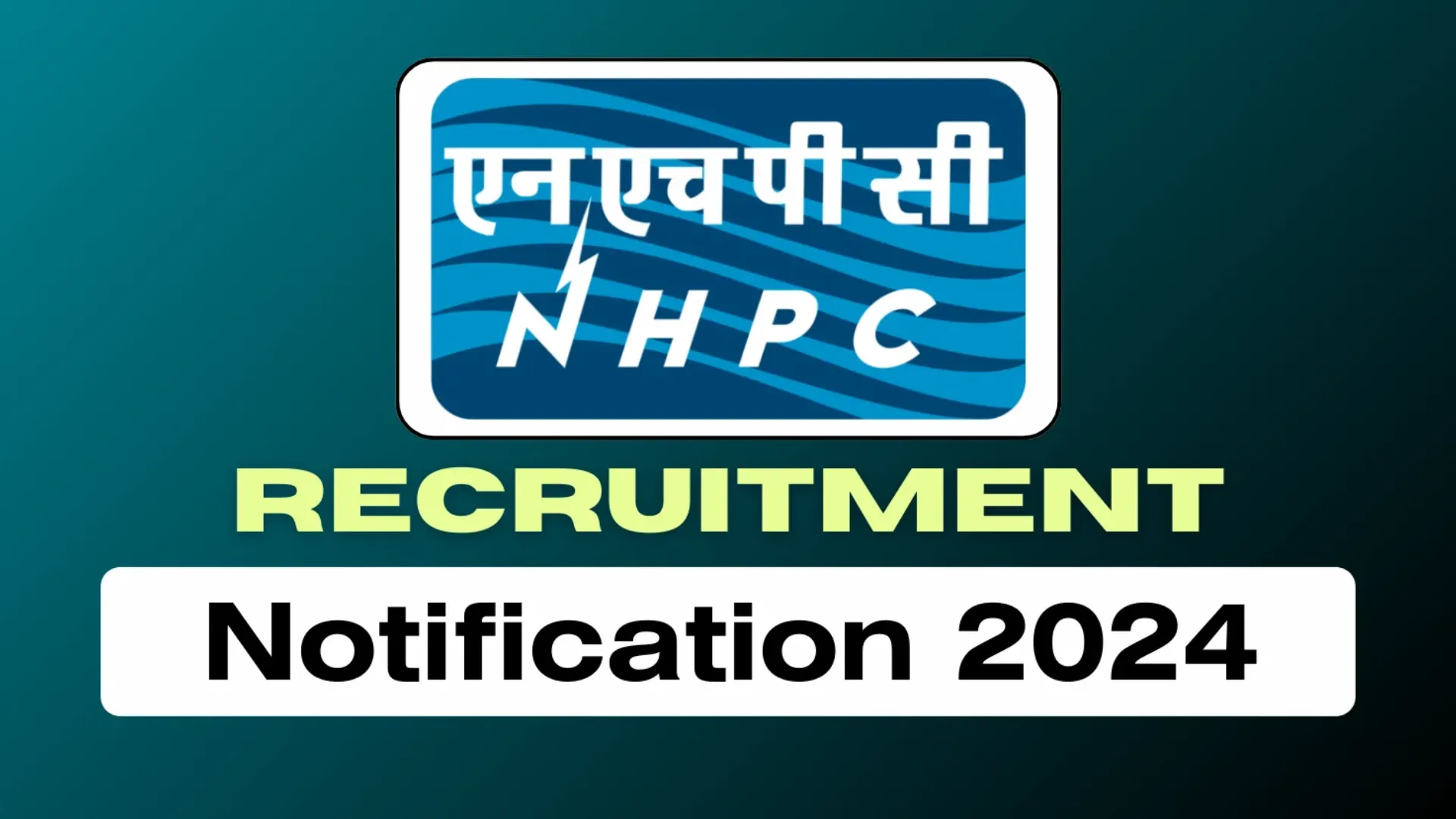 NHPC Recruitment 2024: Apply Now for Monthly Salaries Up to ₹340,000