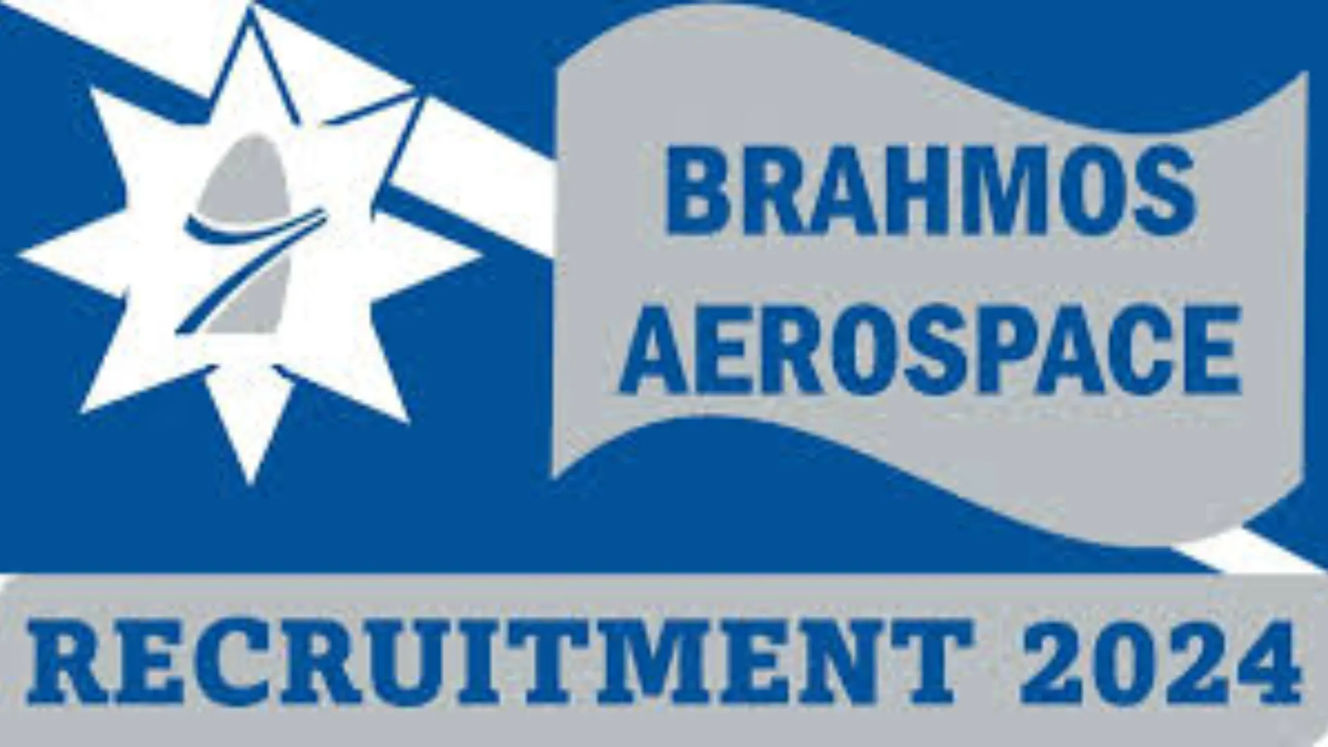 BrahMos Aerospace Recruitment 2024 Check Posts, Qualifications and How to Apply