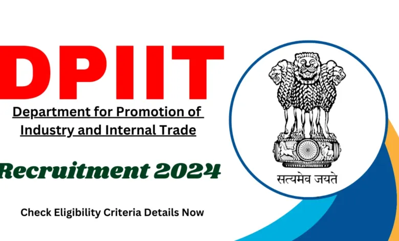 DPIIT Recruitment 2024: Notification Released, Eligibility Criteria, Vacancy Details Check