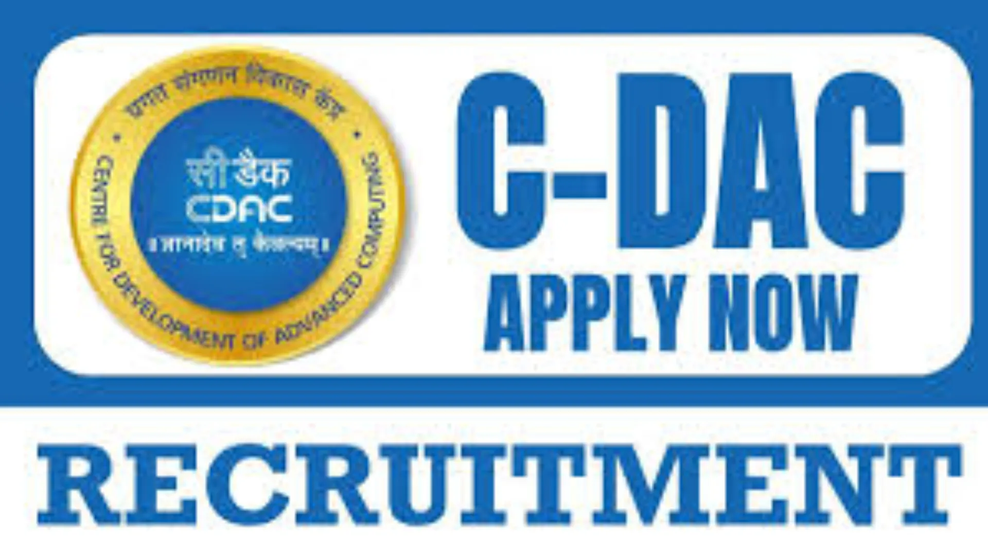 C-DAC Recruitment 2024: 22 Vacancies Open for Online Application