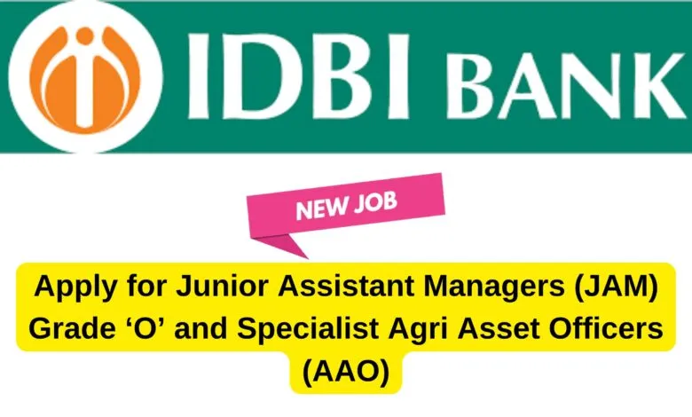 IDBI Bank Recruitment 2024 Notification Out for Junior Assistant Manager (JAM) Grade ‘O’ and Specialist Agri Asset Officer (AAO)