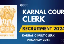 Karnal Court Recruitment 2024 Apply for 50 Clerk Posts, Download Notification and Application Form PDF