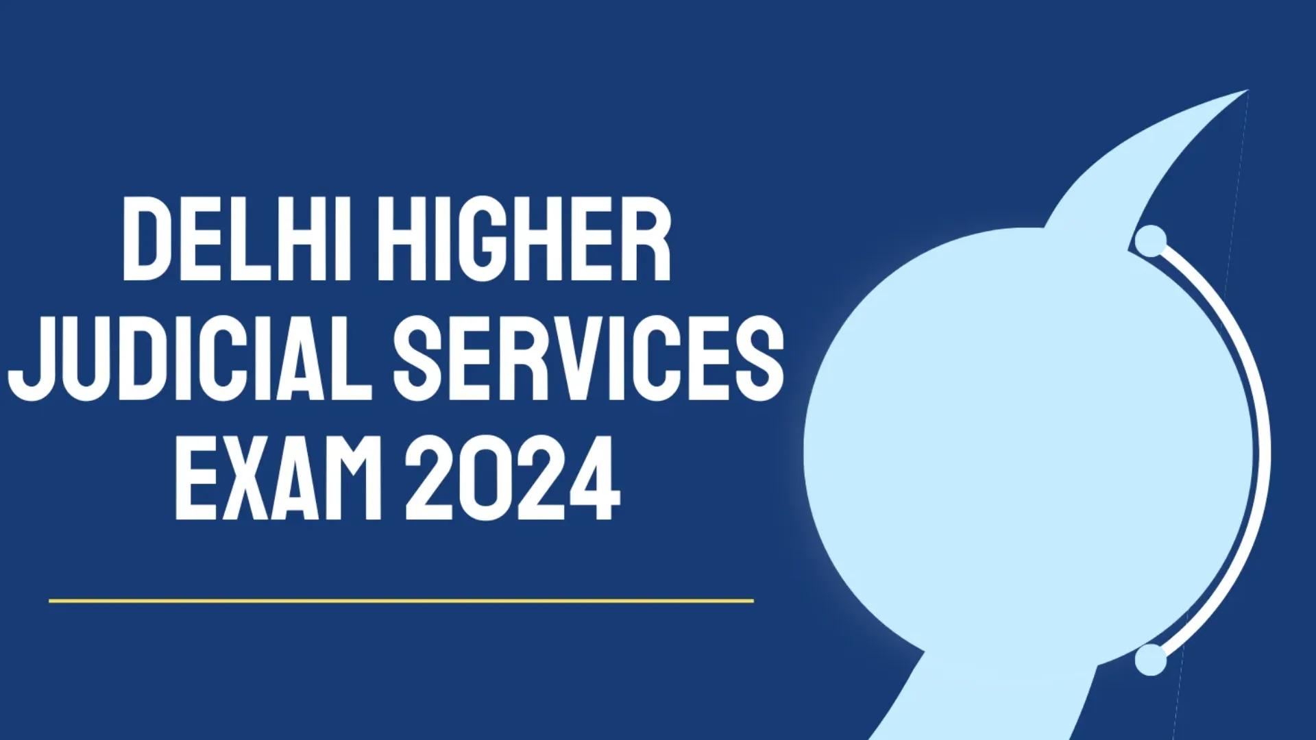 Delhi Higher Judicial Services Exam 2024 Notification OUT, Apply Online