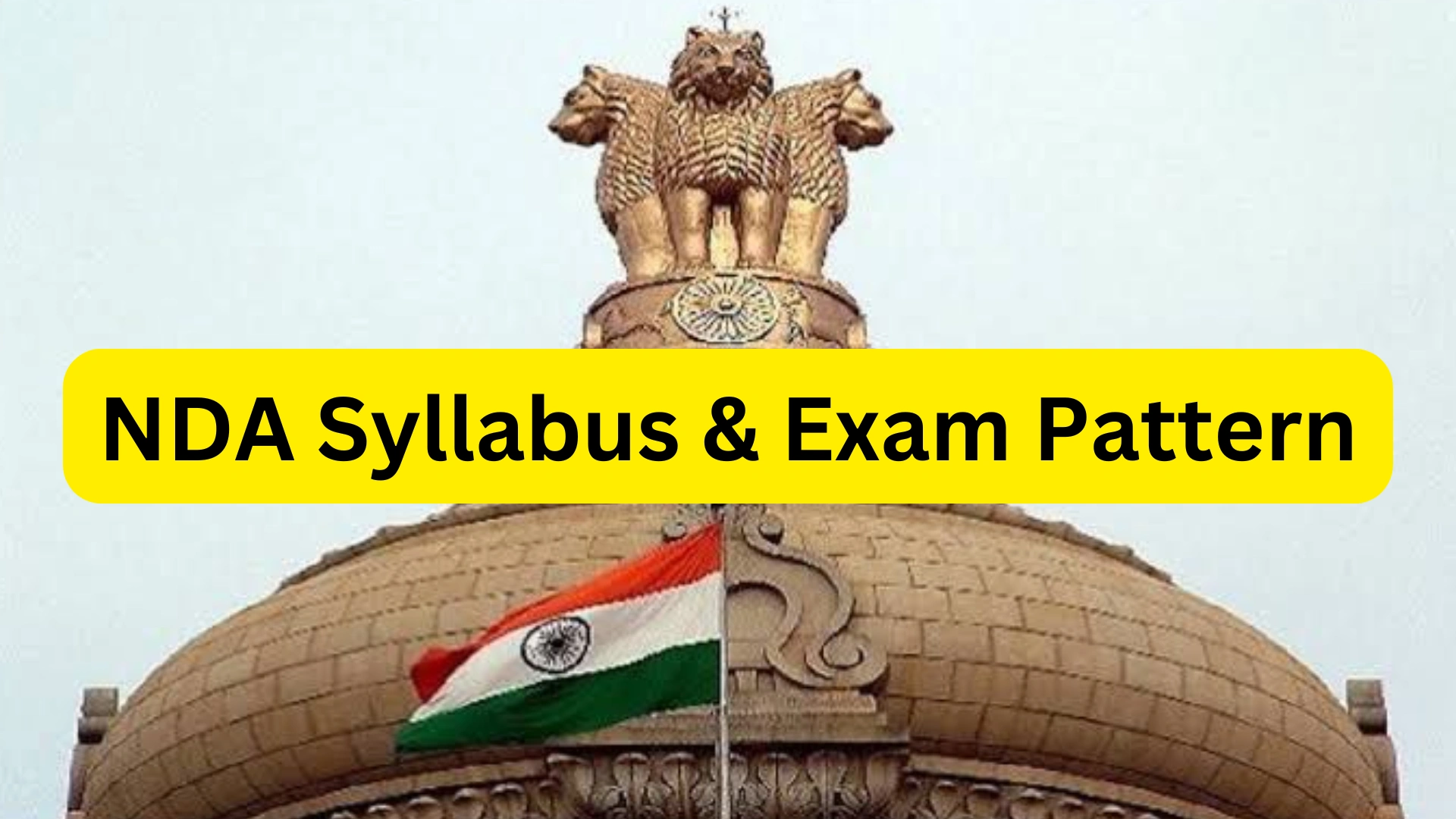 UPSC NDA Syllabus 2025 and Exam Pattern PDF