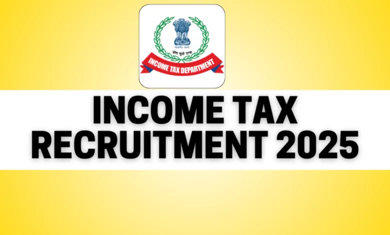 Income Tax Recruitment 2025 Notification Released for MTS, Tax Assistant and Steno Posts, Apply Online