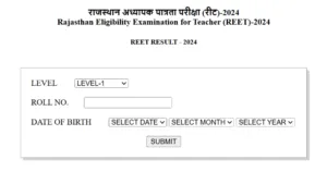 Rajasthan Board REET 2024 Download Result for Level I and II Exam 2025