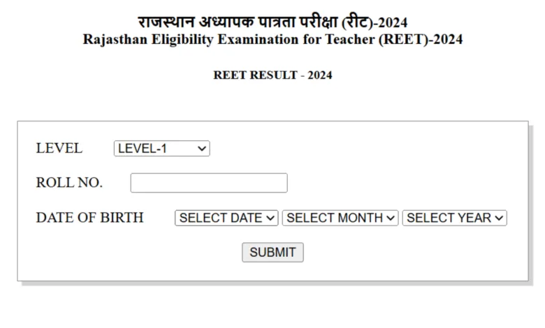 Rajasthan Board REET 2024 Download Result for Level I and II Exam 2025