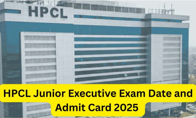 HPCL Junior Executive Exam Date and Admit Card 2025 Released for 103 Posts, Check Now