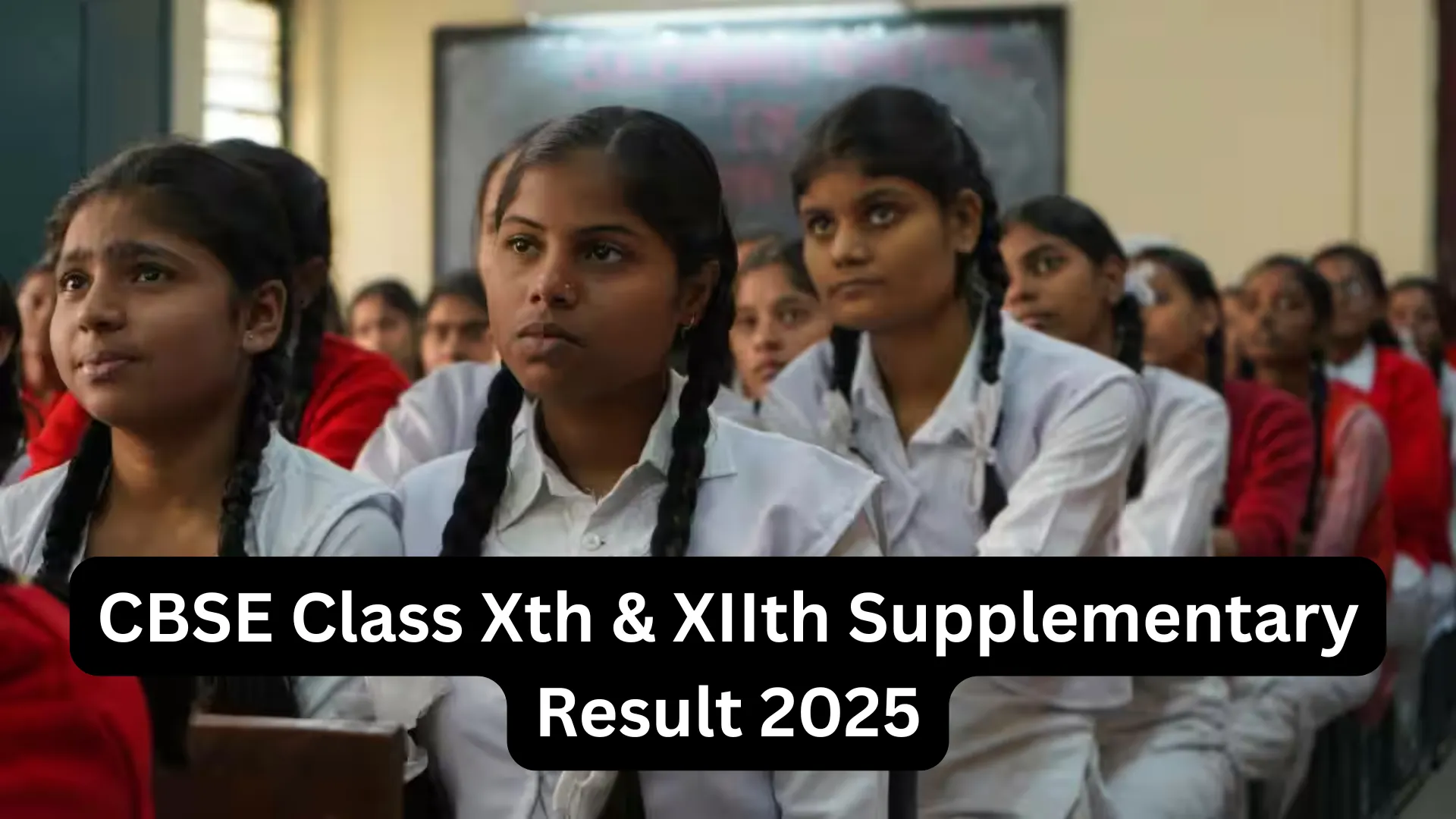 CBSE Board Class Xth & XIIth Supplementary Result 2025 Released, Check From This Link