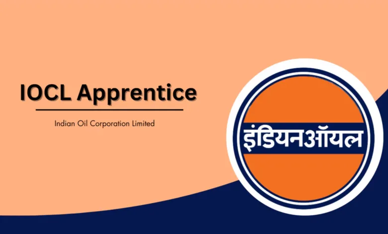 IOCL NR Apprentice Recruitment 2025 Notification Released for 523 Posts, Apply Online