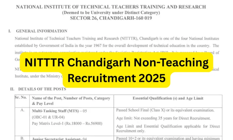 NITTTR Chandigarh Non Teaching Recruitment 2025 Notification Released and Apply Online for Various Posts