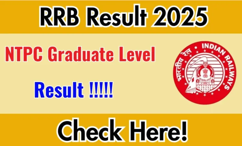 Railway RRB NTPC (Graduate Level) Exam Result 2025 Released, Check Now
