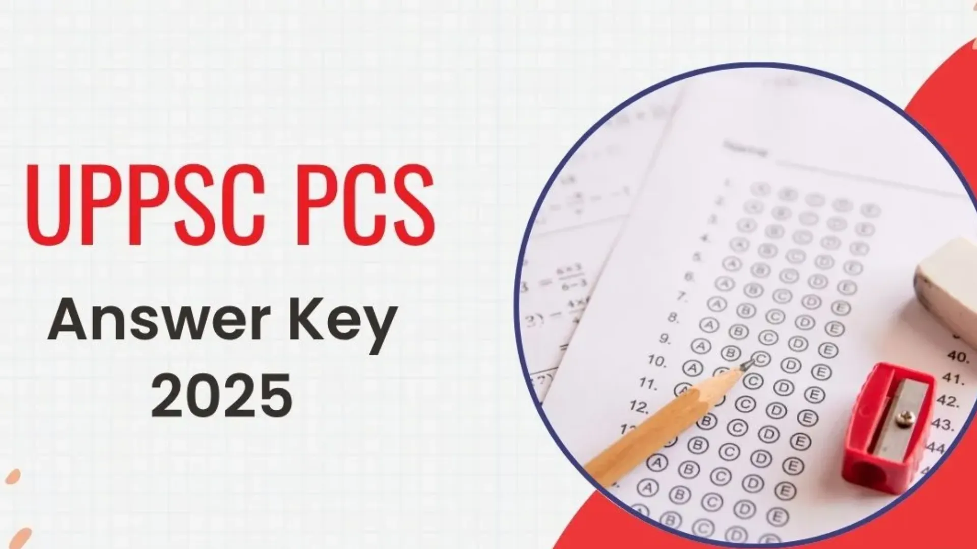 UPPSC PCS 2025 Answer Key Released – Download Response Sheet