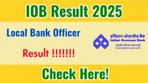 Indian Overseas Bank Local Bank Officer (LBO) Result 2025 Released – Check Result Here