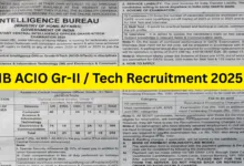 Intelligence Bureau (IB) ACIO Gr-II / Technical Recruitment 2025 Notification Released for 258 Posts, Apply Online