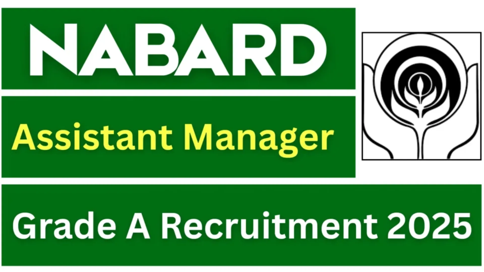 NABARD Grade A (Assistant Manager) Recruitment 2025 Notification Released for 91 Posts, Apply Online