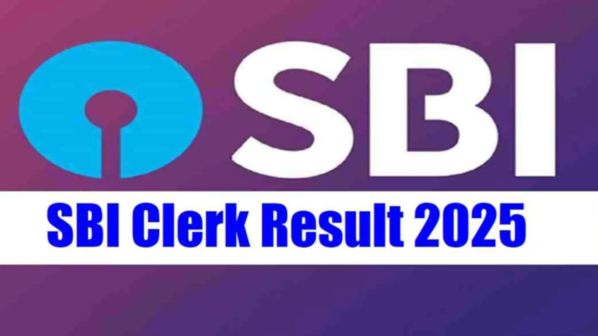 SBI Bank Clerk (5583 Posts) Exam Result 2025 Released, Check From This Link