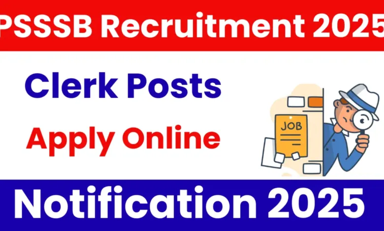 PSSSB Clerk Recruitment 2025 Notification Released and Apply Online for 98 Posts