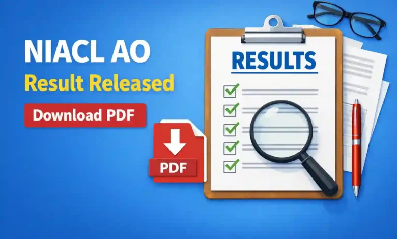 NIACL Administrative Officer (550 Posts) Result 2025 Released, Download PDF