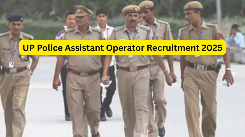 UP Police Assistant Operator Recruitment 2025 Notification Released and Apply Online