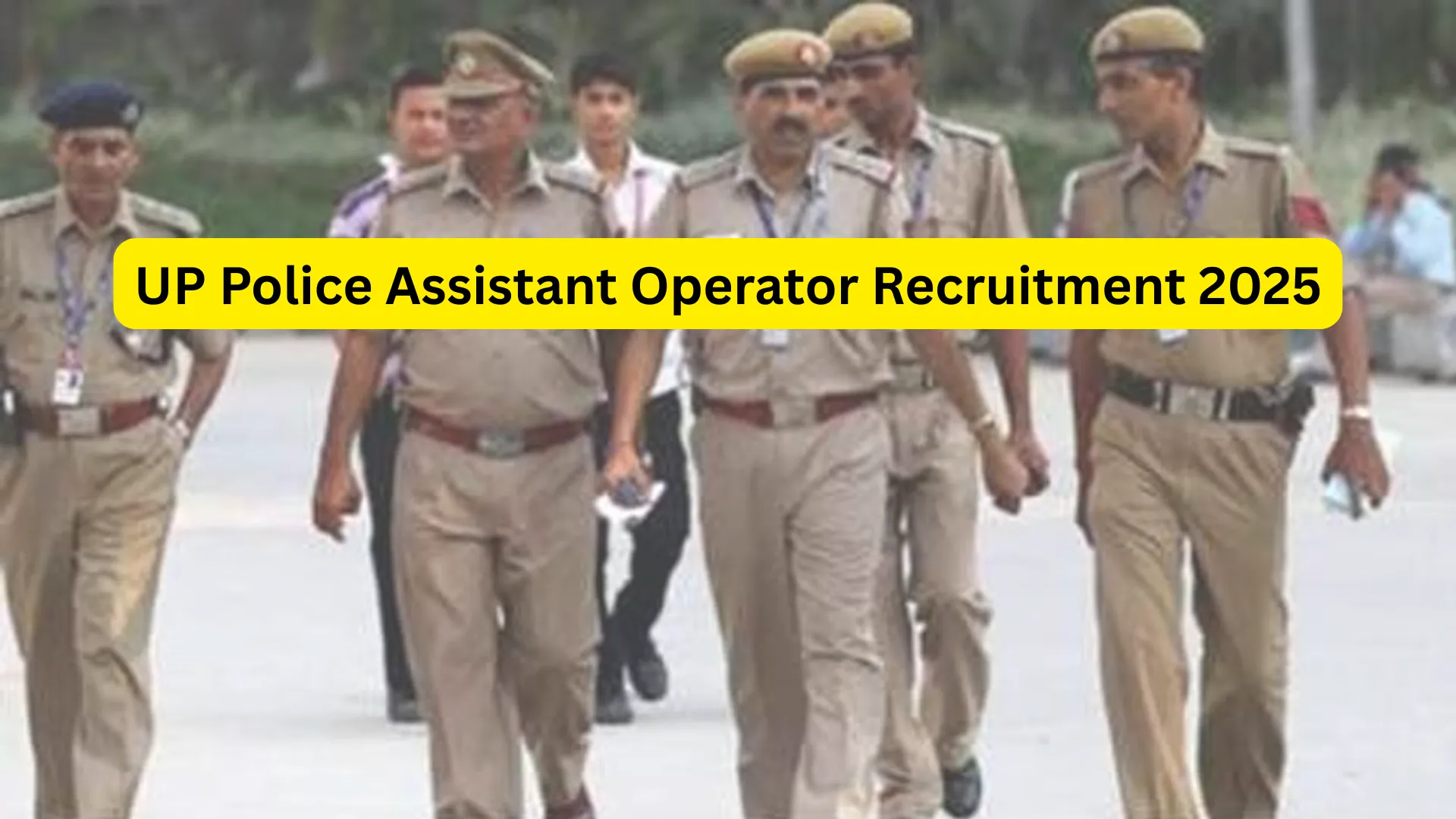 UP Police Assistant Operator Recruitment 2025 Notification Released and Apply Online