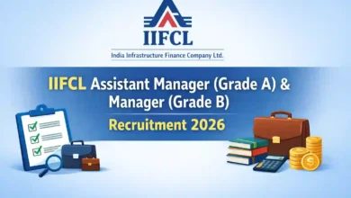 IIFCL Assistant Manager (Grade A) & Manager (Grade B) Recruitment 2026 Notification Released and Apply Online