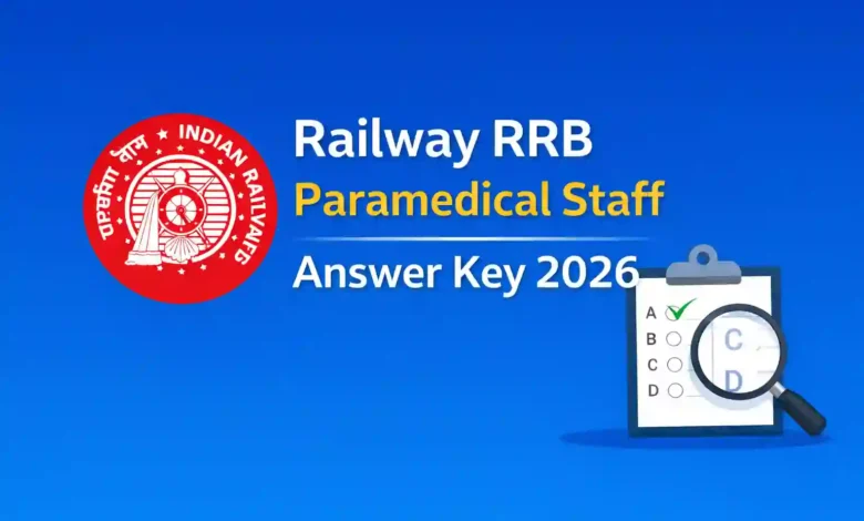 Railway RRB Paramedical Staff (434 posts) Answer Key 2026 Released, Check Now