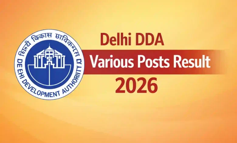 Delhi DDA (1732 Various Posts) Exam Result 2026 Released, Download PDF