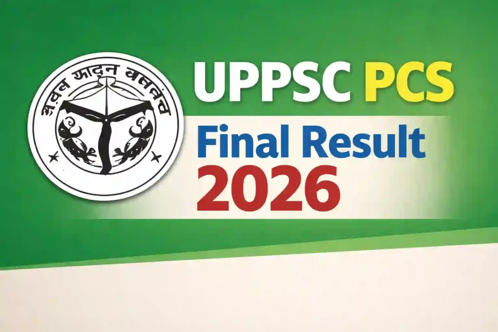 UPPSC PCS 2024 Final Result 2026 Declared, Check Selection List and Post-wise Results