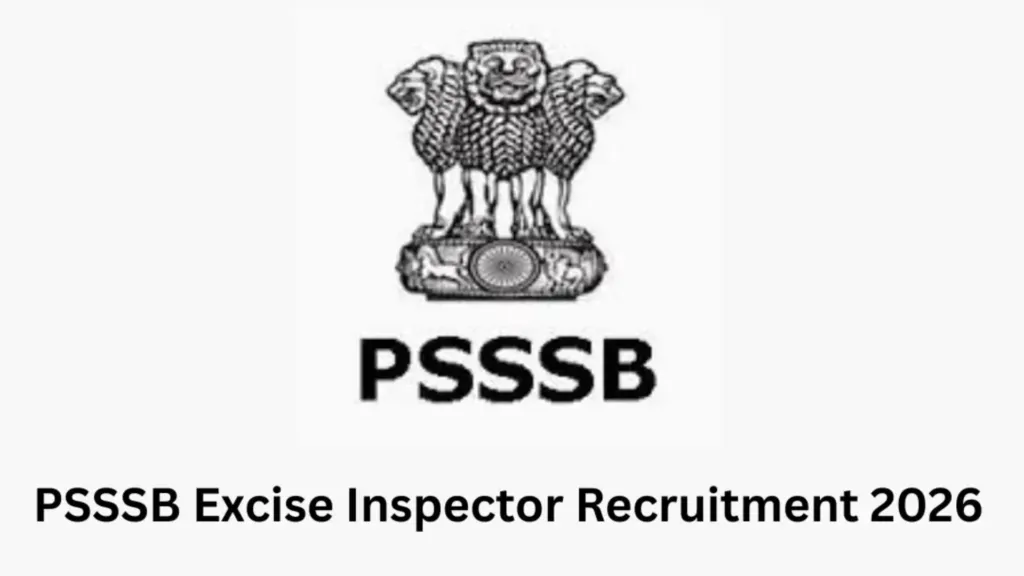 PSSSB Excise Inspector Recruitment 2026 Notification Released & Apply Online for 197 Posts