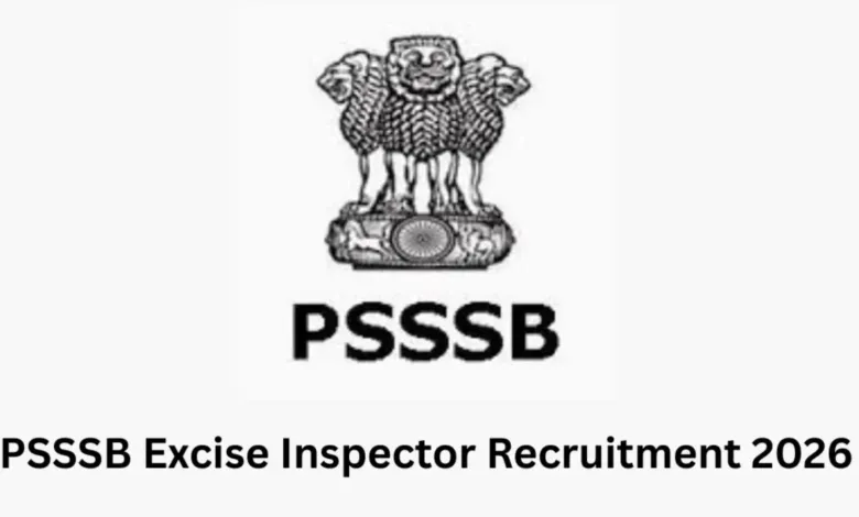 PSSSB Excise Inspector Recruitment 2026 Notification Released & Apply Online for 197 Posts