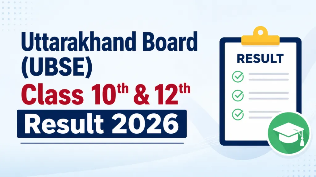 Uttarakhand Board (UBSE) Class 10th & 12th Result 2026 Released, Check From This Link
