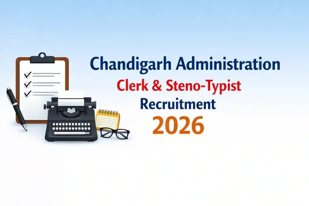 Chandigarh Administration Clerk & Steno-Typist Recruitment 2026 Notification Released for 257 Posts, Apply Online