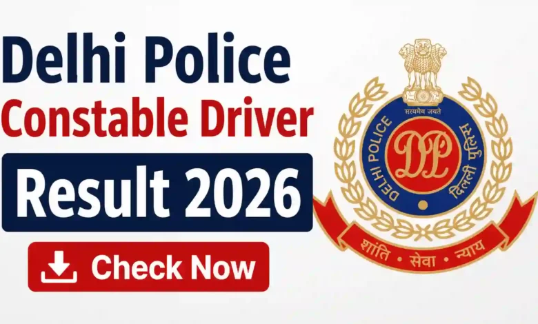 Delhi Police Constable (Driver-660 Posts) Result 2026 Released, Download PDF