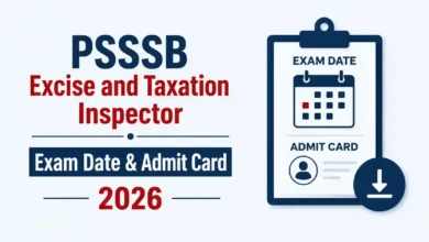 PSSSB Excise and Taxation Inspector (197 Posts) Exam Date & Admit Card 2026 Released, Check Now