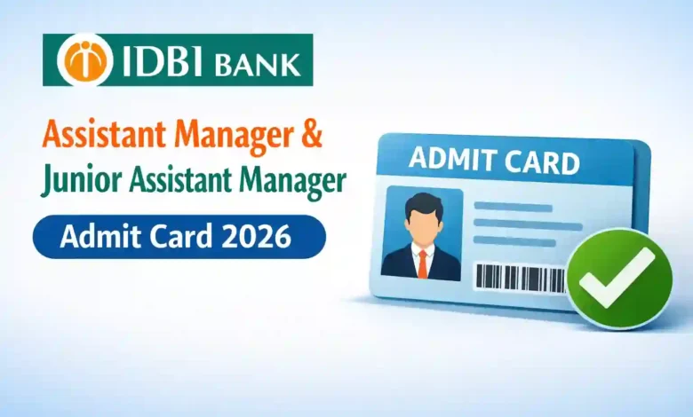 IDBI Bank Assistant Manager & JAM (1300 Posts) Exam Admit Card 2026 Released, Download Now