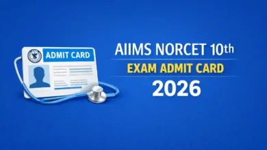 AIIMS NORCET 10th (Nursing Officer-2551 Posts) Exam Admit Card 2026 Released, Download Now