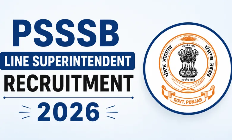 PSSSB Line Superintendent Recruitment 2026 Notification Released & Apply Online