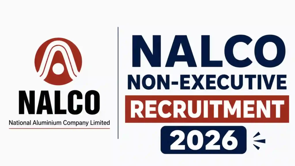 NALCO Non-Executive Recruitment 2026 Notification Released for 268 Various Posts, Apply Online