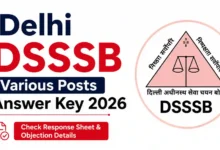 Delhi DSSSB Various Posts Answer Key 2026 Released, Check Response Sheet & Objection Details
