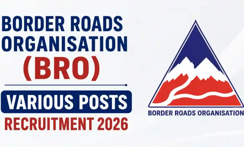 Border Roads Organisation (BRO) Recruitment 2026 Notification Released for 899 Various Posts, Apply Offline