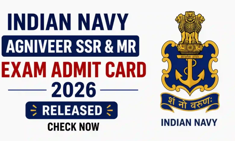 Indian Navy Agniveer SSR & MR Exam Admit Card 2026 Released, Check Now