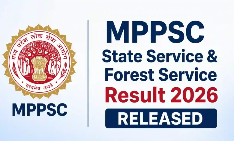 MPPSC State Service & Forest Service Exam Result 2026 Released, Check Qualified Candidates List